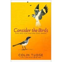 Consider The Birds - How They Live and Why They Matter