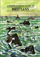 A Birdwatching Guide to Brittany (Bretagne)