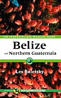The Ecotravellers Wildlife Guide: Belize and Northern Guatemala (Tikal)