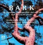 Bark: The Formation, Characteristics and uses of Bark Around the World