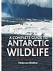 A Complete Guide to Antarctic Wildlife