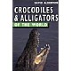 Crocodiles and Alligators of the World