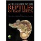 Field Guide to the Reptiles of East Africa