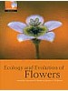 Ecology and Evolution of Flowers