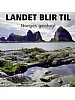 Landet blir til