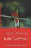 Where to Watch Birds in Central America and the Caribbean 