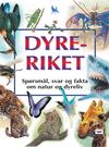 Dyreriket : sprsml, svar og fakta om natur og dyreliv