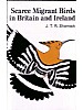 Scarce Migrant Birds in Britain and Ireland