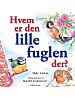 Hvem er den lille fuglen der?