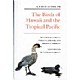 A Field Guide to the Birds of Hawaii and the Tropical Pacific