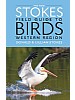 The New Stokes Field Guide to Birds: Western Region