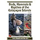 A Guide to the Birds, Mammals and Reptiles of the Galapagos Islands