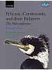 Pelicans, Cormorants and their Relatives