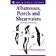 Albatrosses, Petrels and Shearwaters of the World