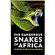 The Dangerous Snakes of Africa
