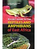 Pocket Guide to the Reptiles & Amphibians of East Africa